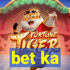 bet ka