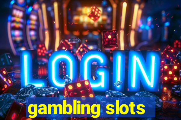 gambling slots