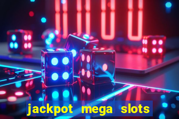 jackpot mega slots cash winner