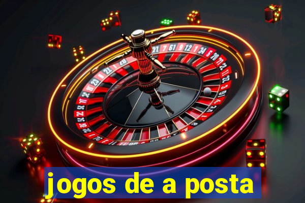 jogos de a posta