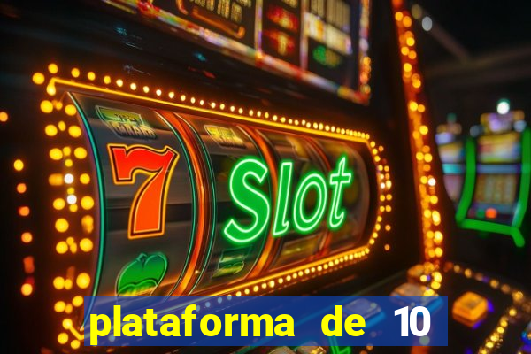 plataforma de 10 reais bet