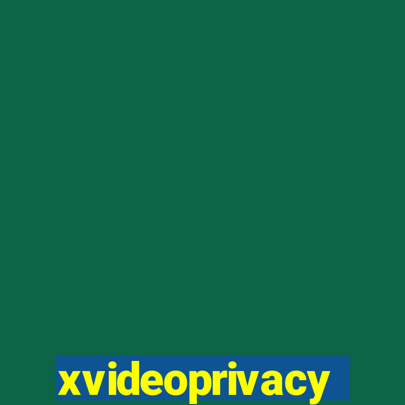 xvideoprivacy