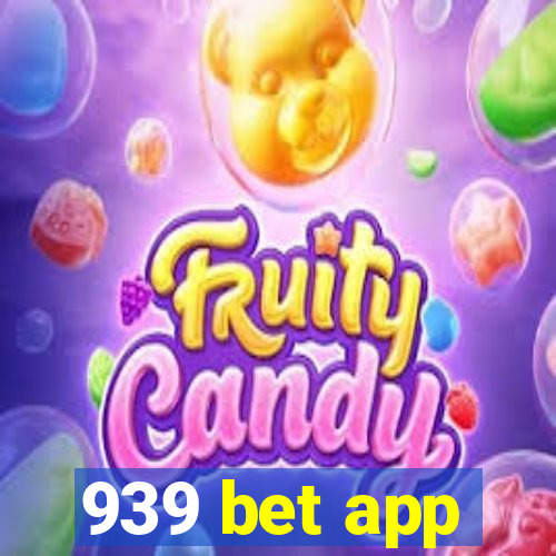 939 bet app