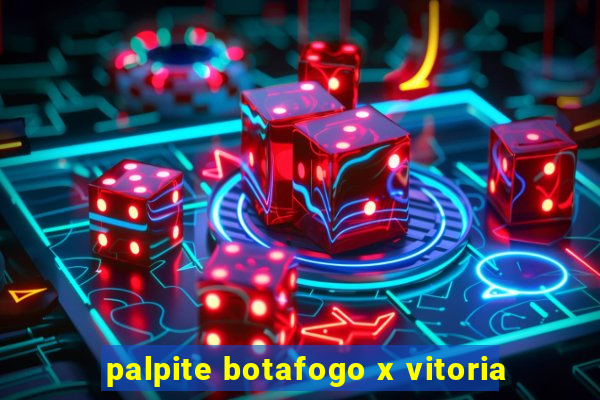 palpite botafogo x vitoria