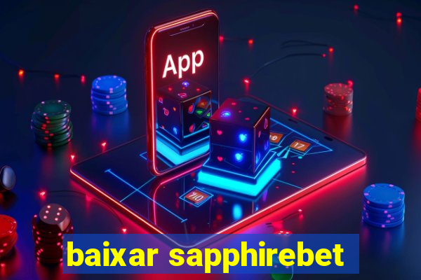 baixar sapphirebet