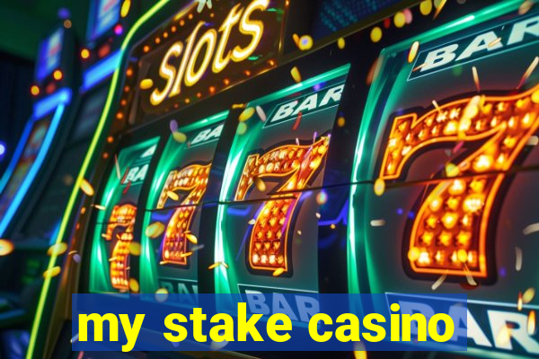 my stake casino