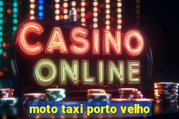 moto taxi porto velho