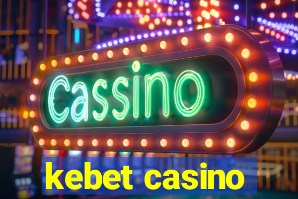 kebet casino