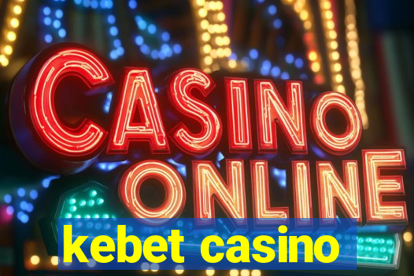 kebet casino