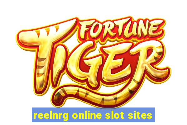 reelnrg online slot sites