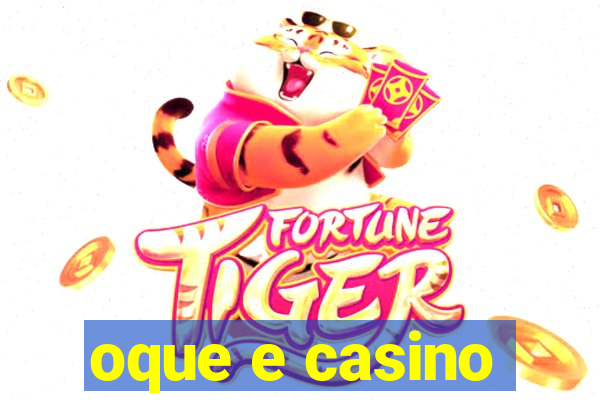 oque e casino