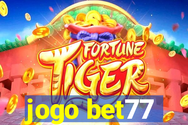 jogo bet77