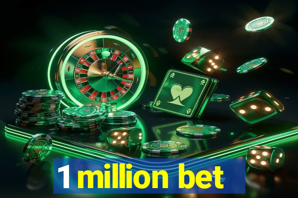 1 million bet