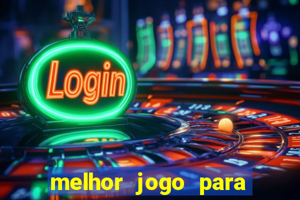 melhor jogo para ganhar dinheiro no celular