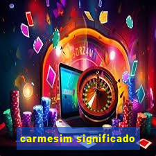 carmesim significado