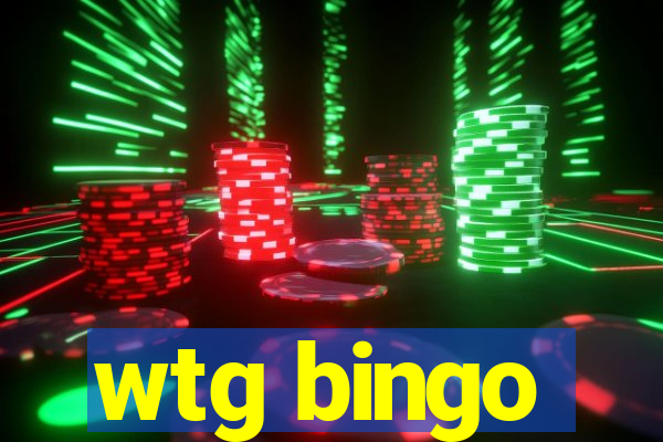 wtg bingo