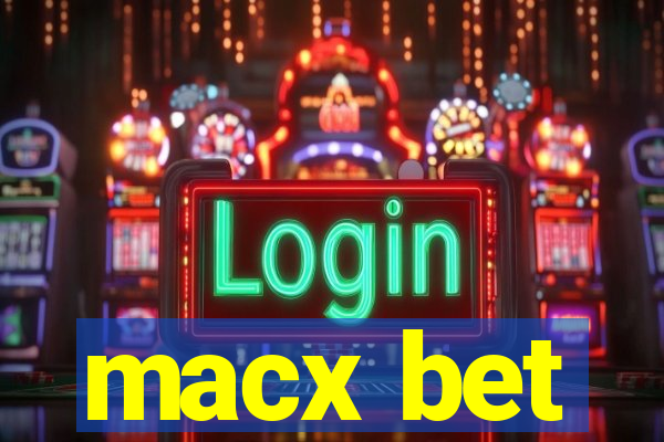 macx bet