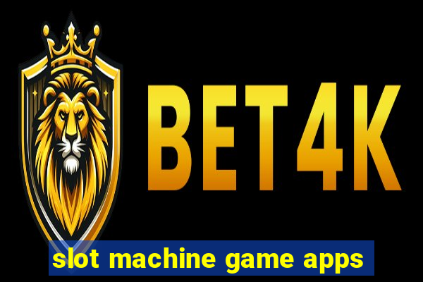 slot machine game apps