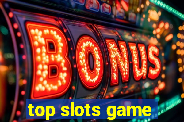 top slots game