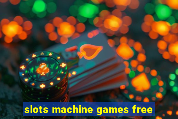 slots machine games free