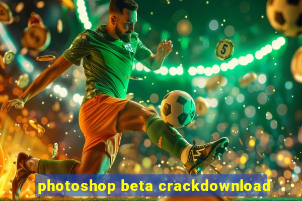 photoshop beta crackdownload