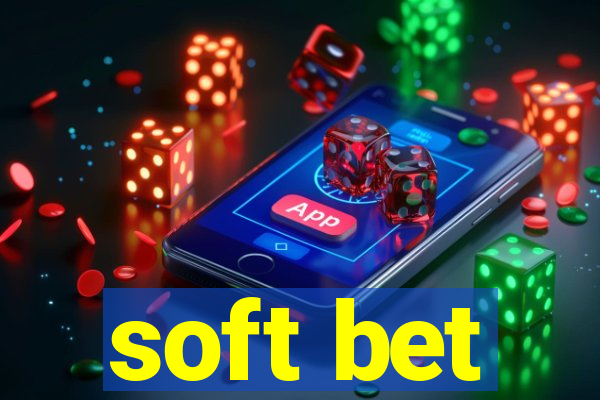 soft bet