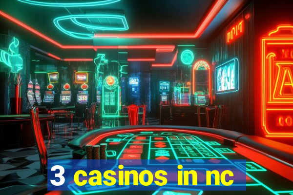 3 casinos in nc