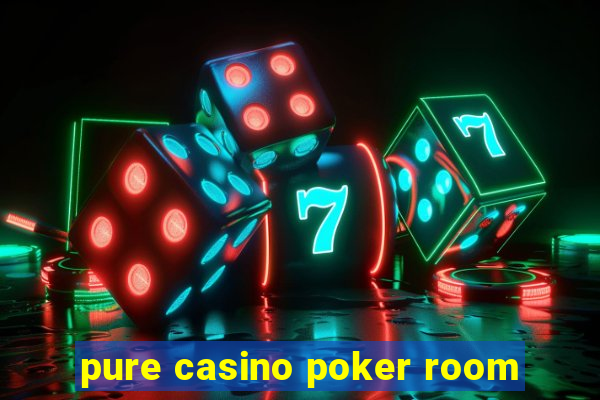 pure casino poker room