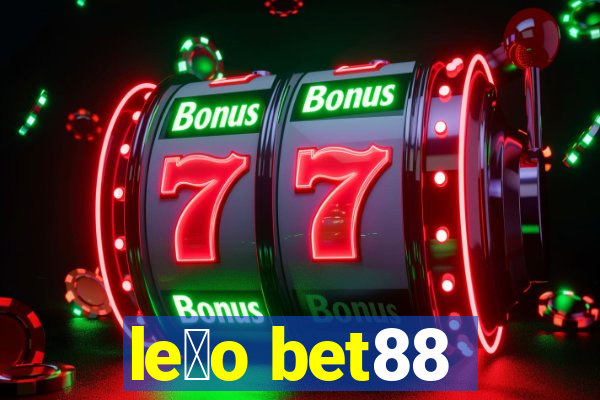 le茫o bet88