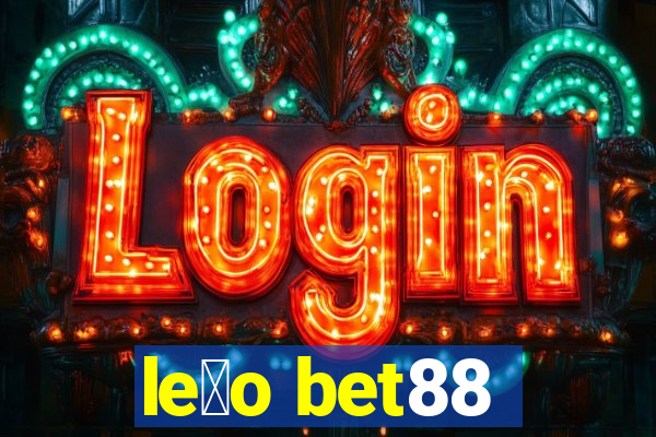 le茫o bet88