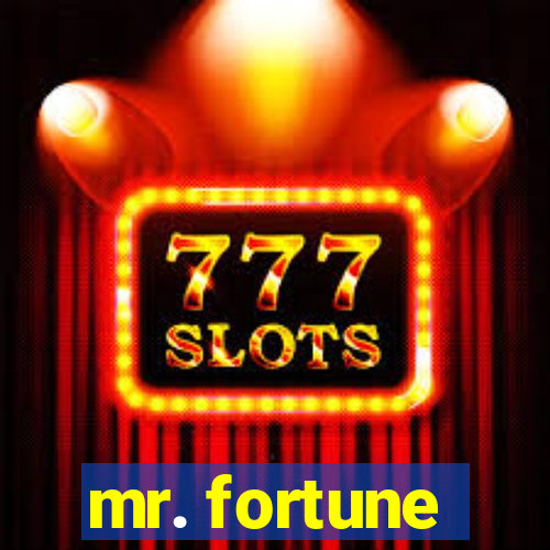 mr. fortune