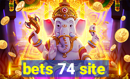 bets 74 site