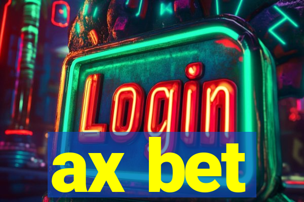 ax bet