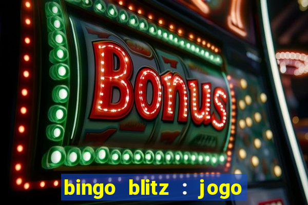 bingo blitz : jogo de bingo