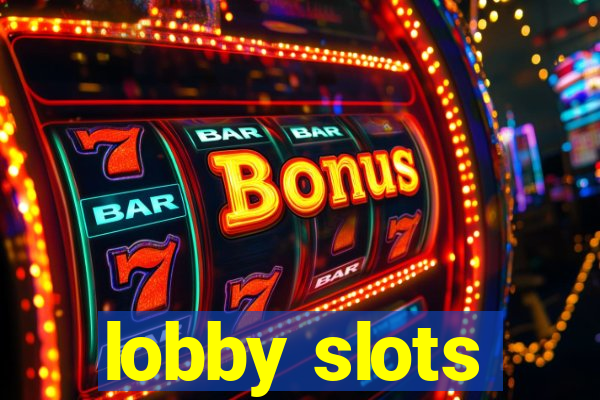 lobby slots