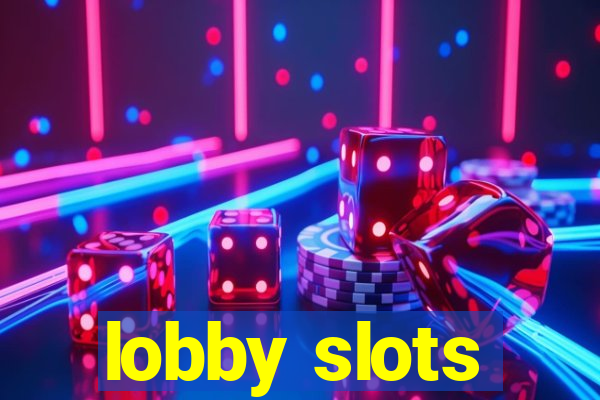 lobby slots