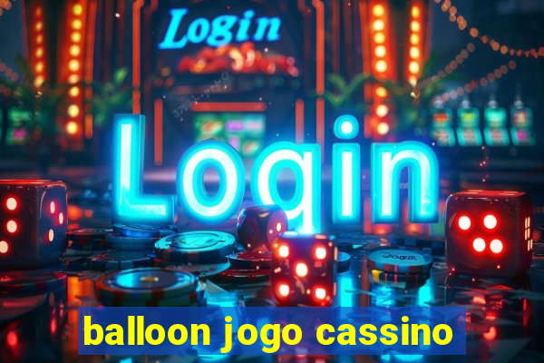 balloon jogo cassino