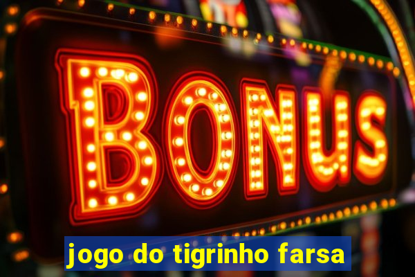 jogo do tigrinho farsa