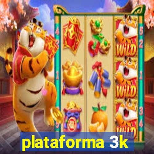 plataforma 3k