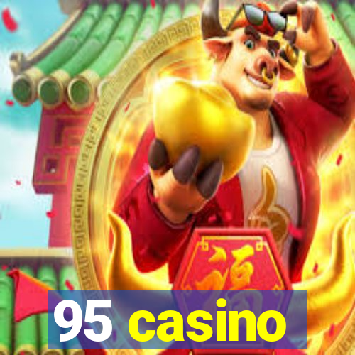 95 casino