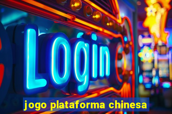 jogo plataforma chinesa