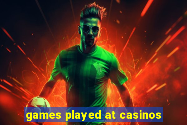 games played at casinos