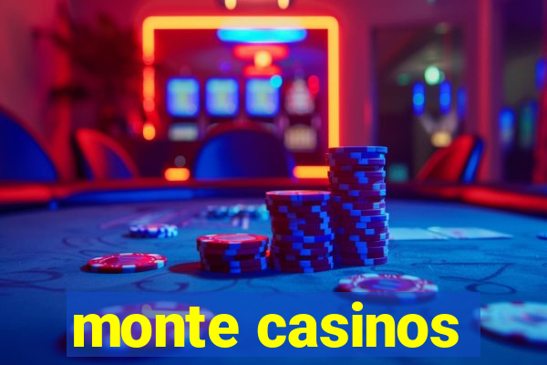 monte casinos