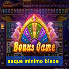 saque minimo blaze