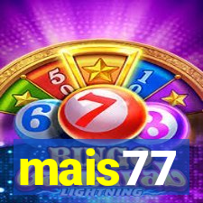 mais77