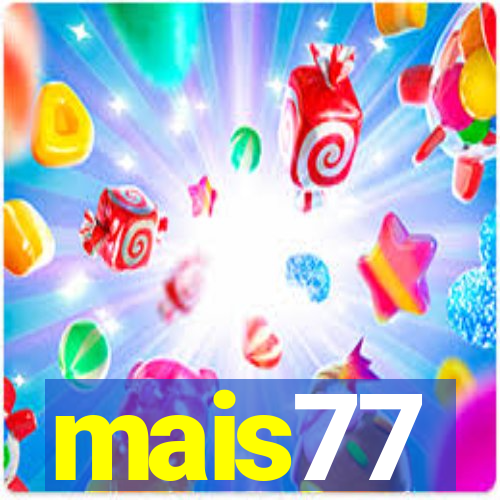 mais77