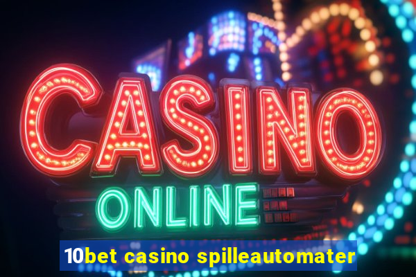 10bet casino spilleautomater