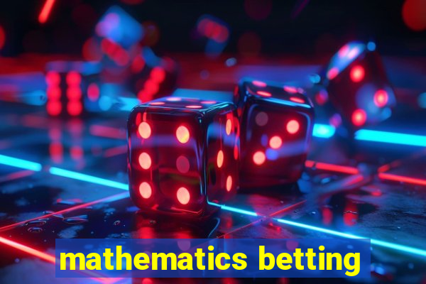 mathematics betting