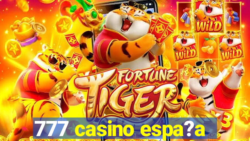 777 casino espa?a