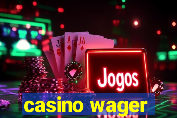 casino wager